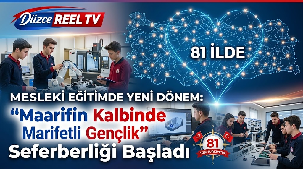 Mesleki Eğitimde Yeni Dönem: 81 İlde "Maarifin Kalbinde Marifetli Gençlik" Seferberliği Başladı