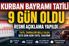 KURBAN BAYRAMI TATİLİ 9 GÜN OLDU!