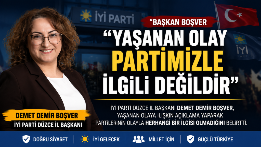 BAŞKAN BOŞVER ''YAŞANAN OLAY PARTİMİZLE İLGİLİ DEĞİLDİR”