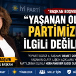 BAŞKAN BOŞVER ''YAŞANAN OLAY PARTİMİZLE İLGİLİ DEĞİLDİR”