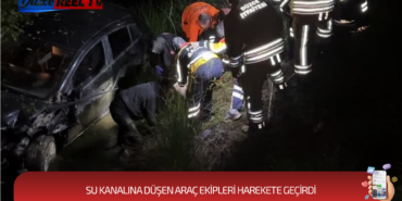SU KANALINA DÜŞEN ARAÇ EKİPLERİ HAREKETE GEÇİRDİ