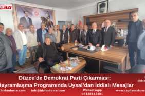 Demokrat Parti Düzce’de Bayramlaştı, Uysal’dan Kritik Mesajlar