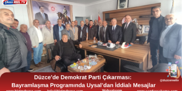 Demokrat Parti Düzce’de Bayramlaştı, Uysal’dan Kritik Mesajlar