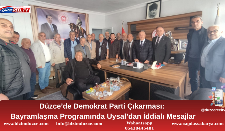Demokrat Parti Düzce’de Bayramlaştı, Uysal’dan Kritik Mesajlar
