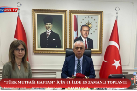 “Türk Mutfağı Haftası” İçin 81 İlde Eş Zamanlı Toplantı