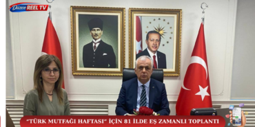“Türk Mutfağı Haftası” İçin 81 İlde Eş Zamanlı Toplantı