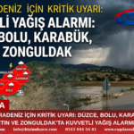 Batı Karadeniz İçin Kritik Uyarı: