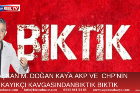BAŞKAN M.DOĞAN KAYA BIKTIK, BIKTIK, BIKTIK…