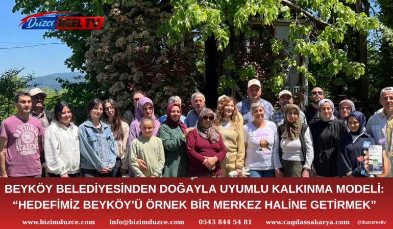 BAŞKAN OCAK ”BEYKÖY’ÜN DOĞAL ZENGİNLİKLERİ EKONOMİYE KAZANDIRILACAK”