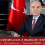 BAŞKAN DR.ÖZLÜ “PAYLAŞMANIN BEREKETİ, BİRLİK VE BERABERLİĞİN GÜCÜYLE ÇOĞALIR”