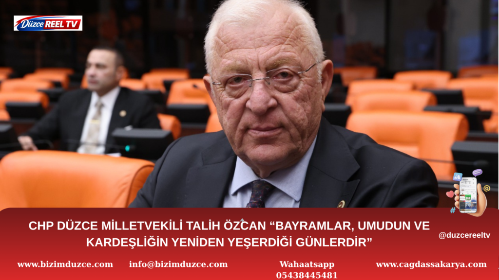 CHP DÜZCE MİLLETVEKİLİ TALİH ÖZSOY’DAN KURBAN BAYRAMI MESAJI: