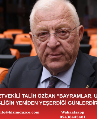 CHP DÜZCE MİLLETVEKİLİ TALİH ÖZSOY’DAN KURBAN BAYRAMI MESAJI: