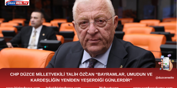 CHP DÜZCE MİLLETVEKİLİ TALİH ÖZSOY’DAN KURBAN BAYRAMI MESAJI: