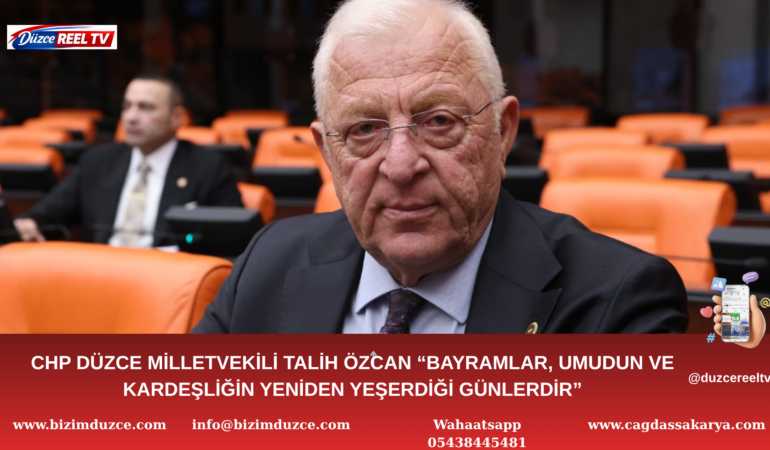 CHP DÜZCE MİLLETVEKİLİ TALİH ÖZSOY’DAN KURBAN BAYRAMI MESAJI:
