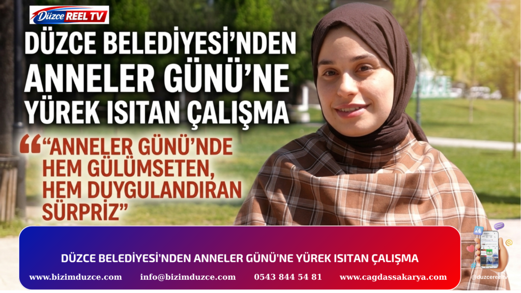 DÜZCE BELEDİYESİ’NDEN ANNELER GÜNÜ’NE YÜREK ISITAN ÇALIŞMA