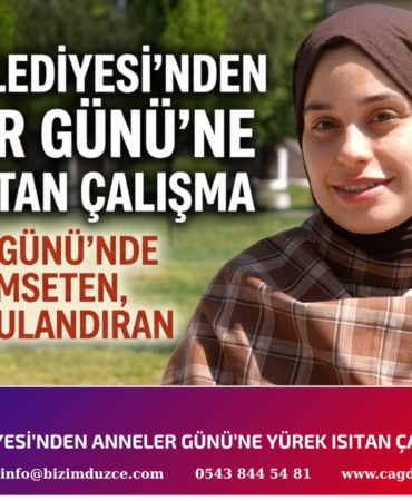 DÜZCE BELEDİYESİ’NDEN ANNELER GÜNÜ’NE YÜREK ISITAN ÇALIŞMA