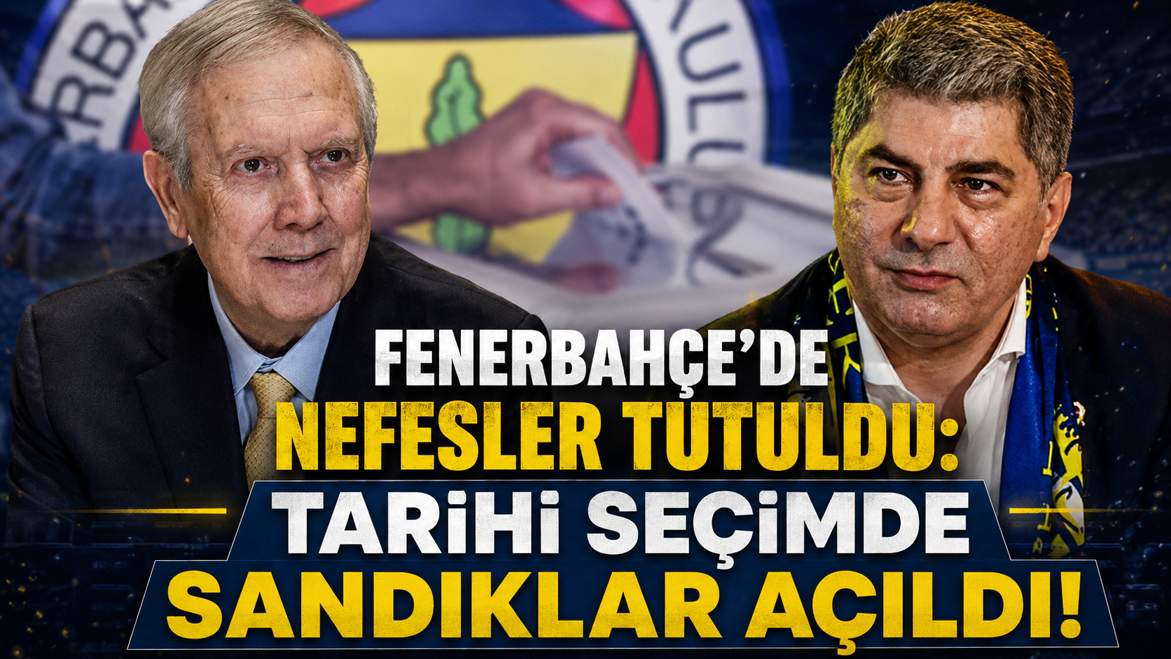 Fenerbahçe’de Nefesler Tutuldu: Başkan Kim Olacak ?