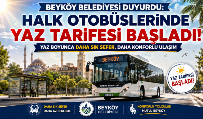 Beyköy’de Toplu Taşımada Yaz Dönemi: