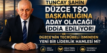 TSO'DA TUNCAY ŞAHİN SESLERİ: