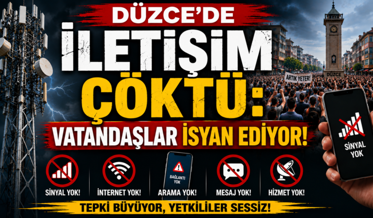 DÜZCE’DE İLETİŞİM ÇÖKTÜ: VATANDAŞ SOKAĞA DÖKTÜ!