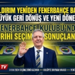 FENERBAHÇE KULÜBÜ BAŞKANI AZİZ YILDIRIM OLDU!