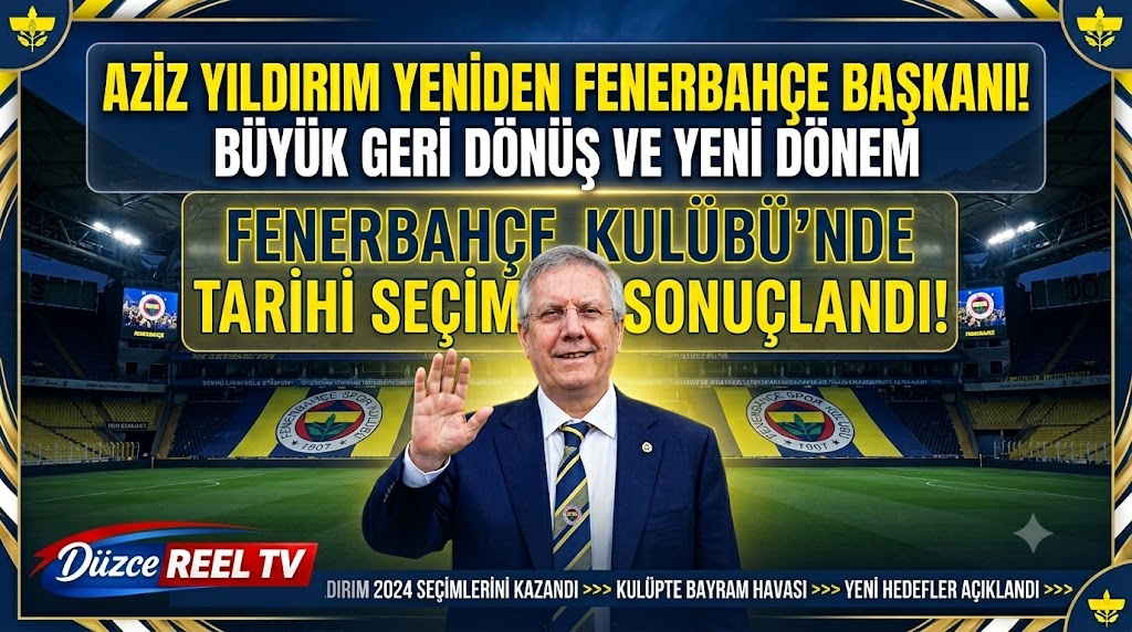 FENERBAHÇE KULÜBÜ BAŞKANI AZİZ YILDIRIM OLDU!