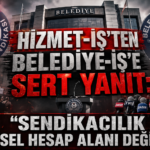 Hizmet-İş'ten Belediye-İş'e Yanıt: "Emekçiye Saygısızlık!"