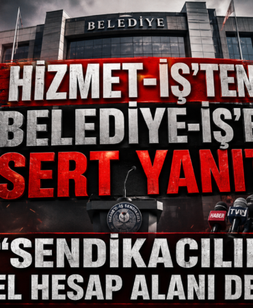 Hizmet-İş'ten Belediye-İş'e Yanıt: "Emekçiye Saygısızlık!"
