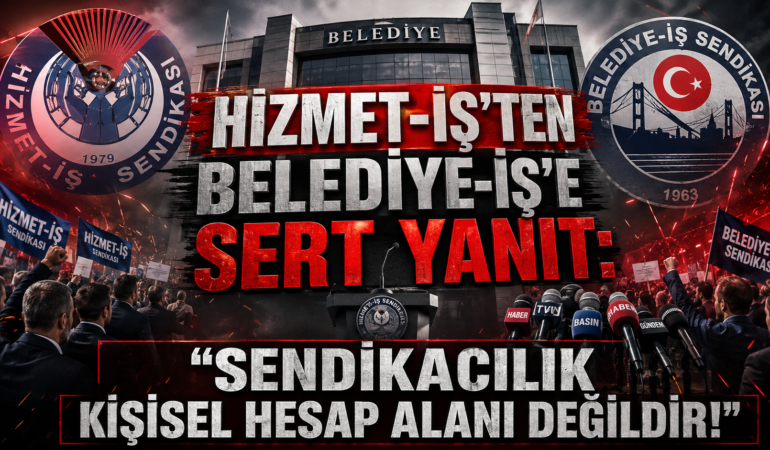 Hizmet-İş’ten Belediye-İş’e Yanıt: “Emekçiye Saygısızlık!”