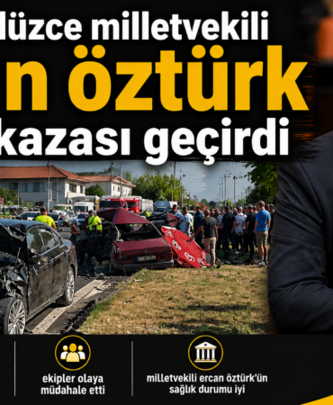 DÜZCE MİLLETVEKİLİ ERCAN ÖZTÜRK TRAFİK KAZASI GEÇİRDİ: