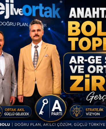Anahtar Parti Bolu’da Toplandı: