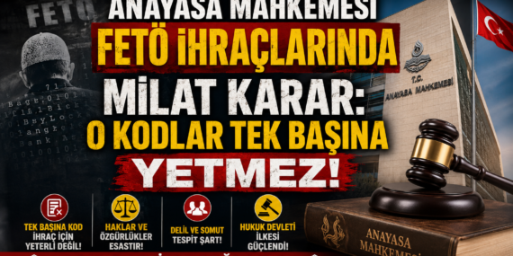 Anayasa Mahkemesi’nden Kritik FETÖ Kararı: