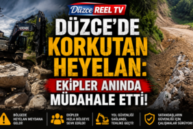 DÜZCE'DE KORKUTAN HEYELAN: EKİPLER ANINDA MÜDAHALE ETTİ!