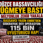 DÜZCE'DE MİLYONLUK ZEHİR SEVKİYATINA DARBE: