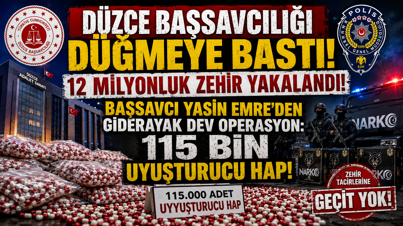 DÜZCE'DE MİLYONLUK ZEHİR SEVKİYATINA DARBE: