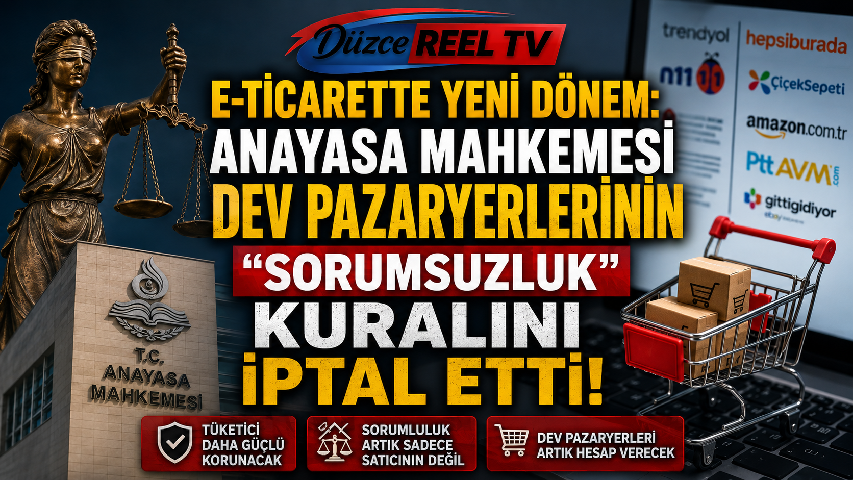 AYM'den E-Ticaret Kararı: Pazaryerlerinin Sorumsuzluk Maddesi İptal Edildi!