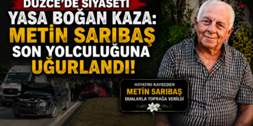  METİN SARIBAŞ SON YOLCULUĞUNA UĞURLANIYOR!