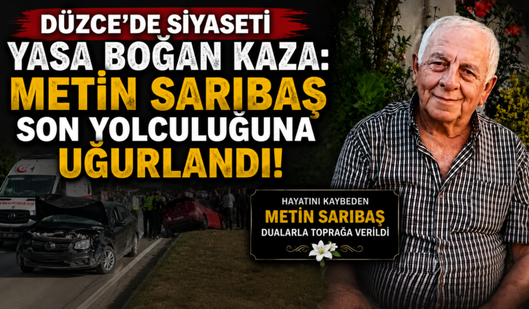  METİN SARIBAŞ SON YOLCULUĞUNA UĞURLANDI!