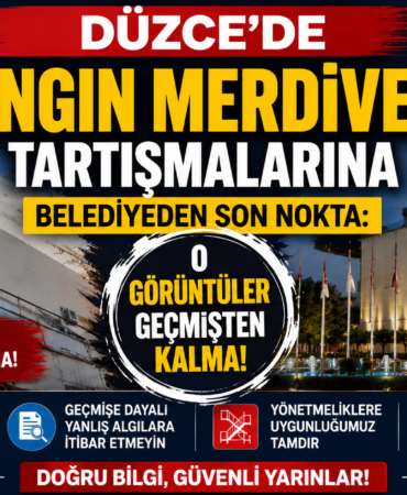 DÜZCE’DE YANGIN MERDİVENİ TARTIŞMALARINA BELEDİYEDEN SON NOKTA: O GÖRÜNTÜLER GEÇMİŞTEN KALMA!