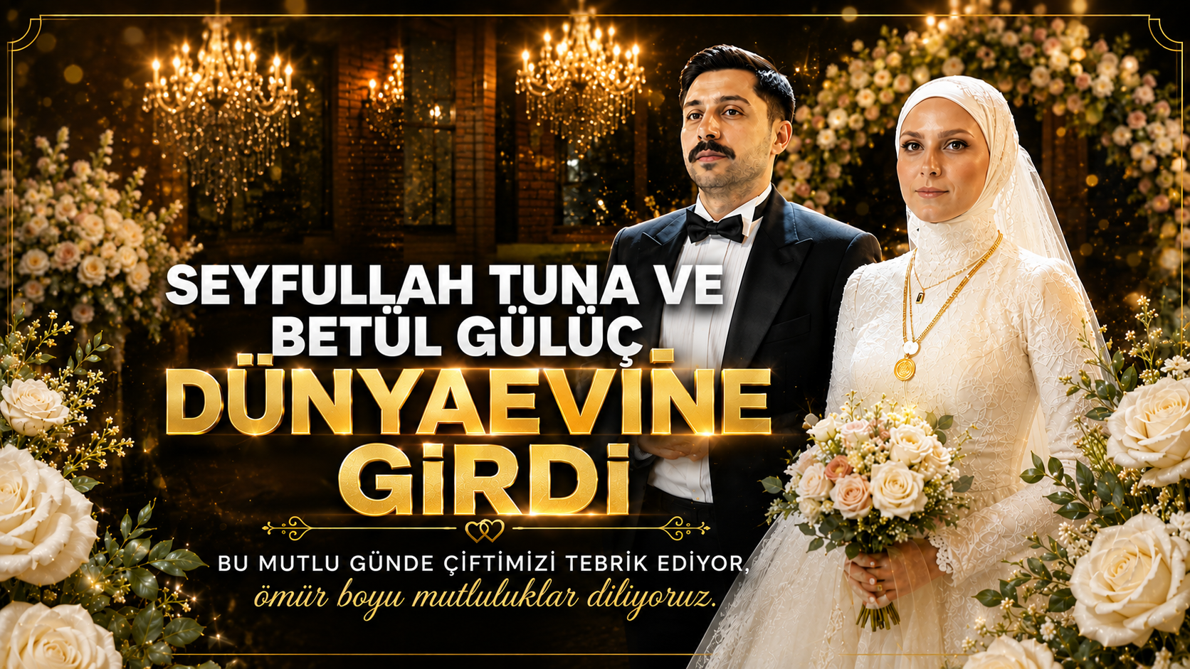 SEYFULLAH TUNA VE BETÜL GÜLÜÇ DÜNYAEVİNE GİRDİ