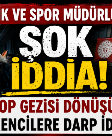 Okul Gezisinde Şok İddia