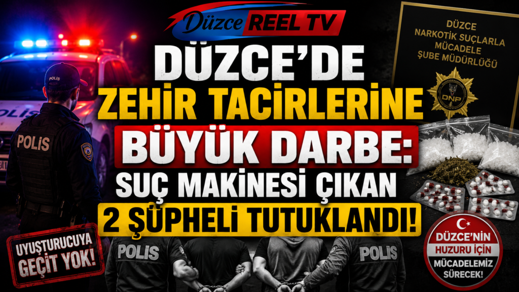 DÜZCE'DE ZEHİR TACİRLERİNE BÜYÜK DARBE: 