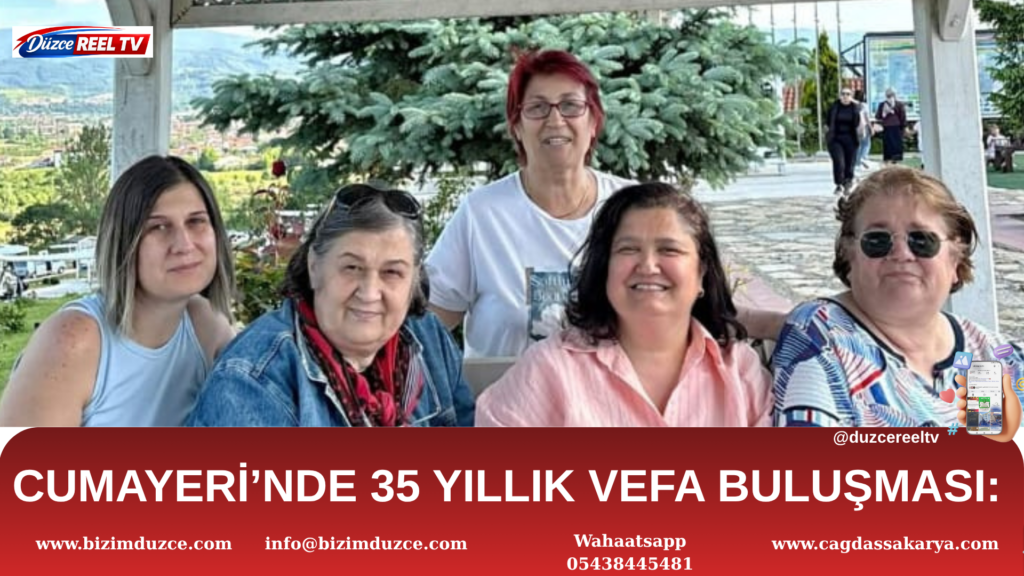 CUMAYERİ’NDE 35 YILLIK VEFA BULUŞMASI: