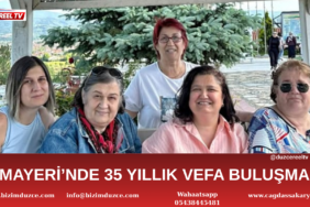CUMAYERİ’NDE 35 YILLIK VEFA BULUŞMASI: