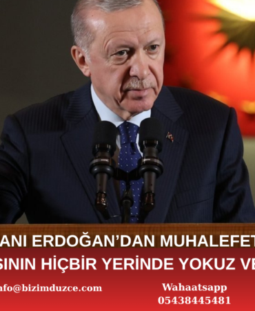 Cumhurbaşkanı Erdoğan'dan Muhalefete Net Tepki: "Hiçbir Yerinde Yokuz!"