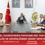 DÜZCE İL ÖZEL İDARESİ'NDE İŞ SAĞLIĞI VE GÜVENLİĞİNDE HEDEF SIFIR RİSK!