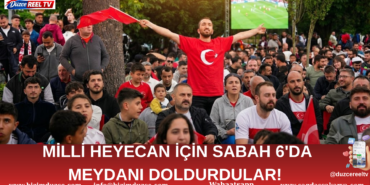 MİLLİ HEYECAN İÇİN SABAH 6'DA MEYDANI DOLDURDULAR!