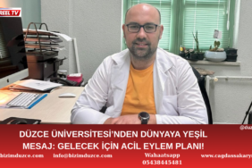 DÜZCE ÜNİVERSİTESİ’NDEN DÜNYAYA YEŞİL MESAJ: