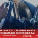 SAKARYA'DA TOPLU TAŞIMADA SKANDAL: