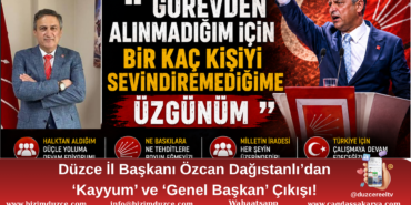 CHP’li Dağıstanlı’dan Özgür Özel’e Tam Destek!